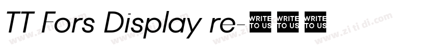 TT Fors Display re字体转换 TT Fors Display re字体转换